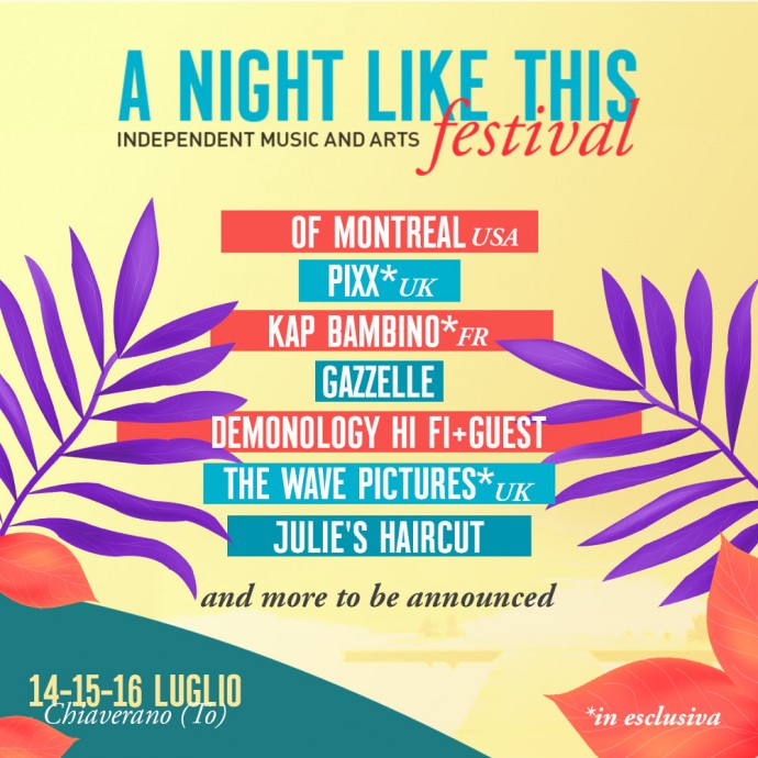 Of Montreal, Kap Bambino e Pixx protagonisti di A Night like this festival